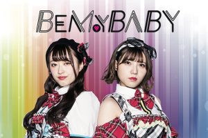 BE MY BABY